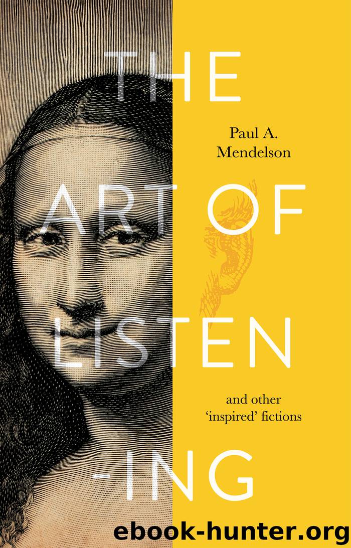 The Art of Listening by Paul A. Mendelson