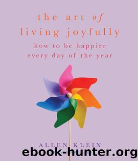 The Art of Living Joyfully by Allen Klein