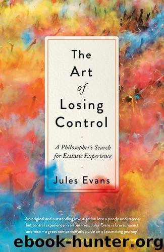 The Art of Losing Control by Jules Evans