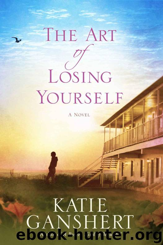 The Art of Losing Yourself by Katie Ganshert