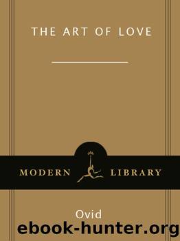 The Art of Love (Modern Library Classics) by Ovid