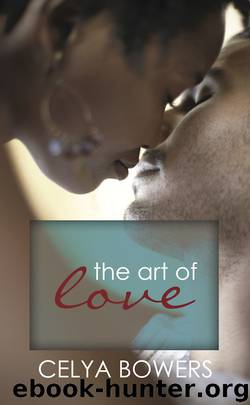 The Art of Love by Celya Bowers