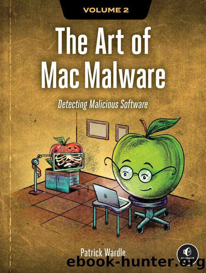 The Art of Mac Malware, Volume 2 by Patrick Wardle