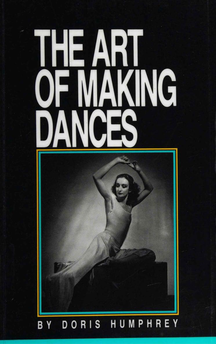 The Art of Making Dances by Doris Humphrey