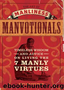 The Art of Manliness – Manvotionals by Brett & Kate McKay