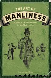 The Art of Manliness by Brett McKay