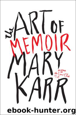 The Art of Memoir by Mary Karr