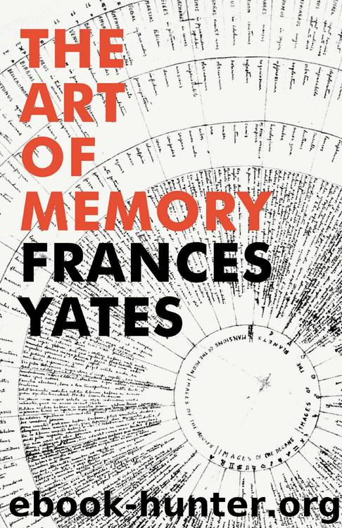 The Art of Memory by Frances A Yates