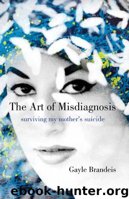 The Art of Misdiagnosis by Gayle Brandeis