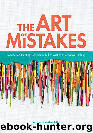 The Art of Mistakes by Melanie Rothschild
