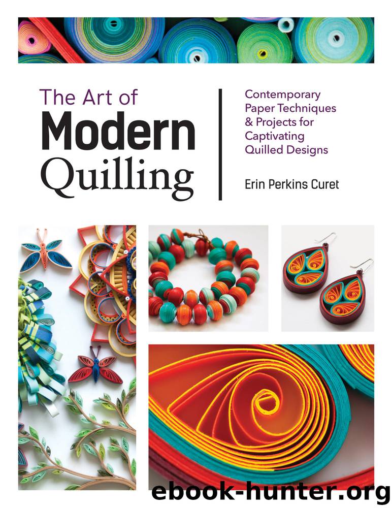 The Art of Modern Quilling by Erin Perkins Curet