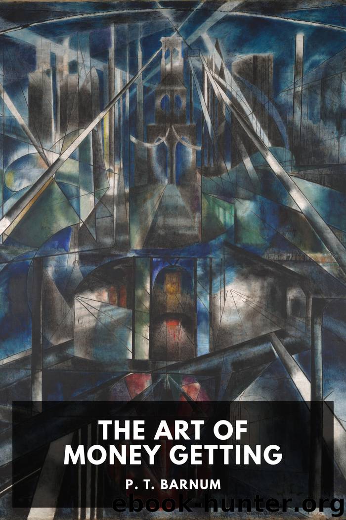 The Art of Money Getting by P. T. Barnum