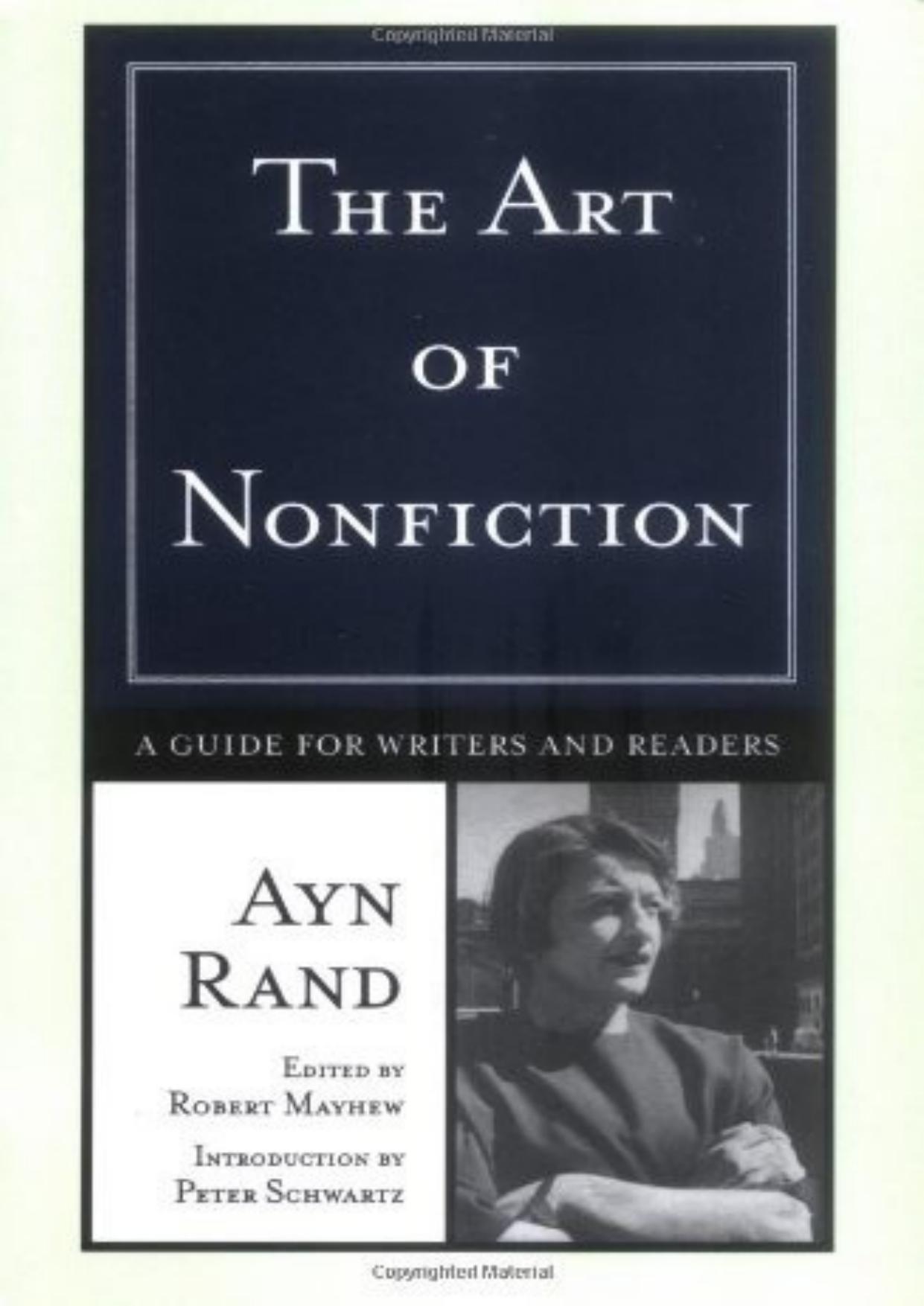 The Art of Nonfiction: A Guide for Writers and Readers by Ayn Rand & Robert Mayhew