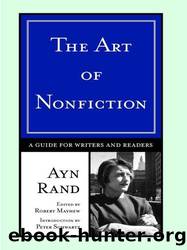 The Art of Nonfiction: A Guide for Writers and Readers by Rand Ayn