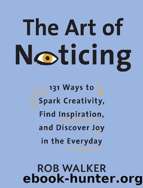 The Art of Noticing by Rob Walker