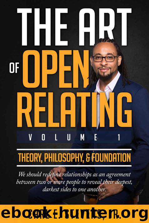 The Art of Open Relating: Volume 1: Theory, Philosophy, & Foundation by Stevens Carl