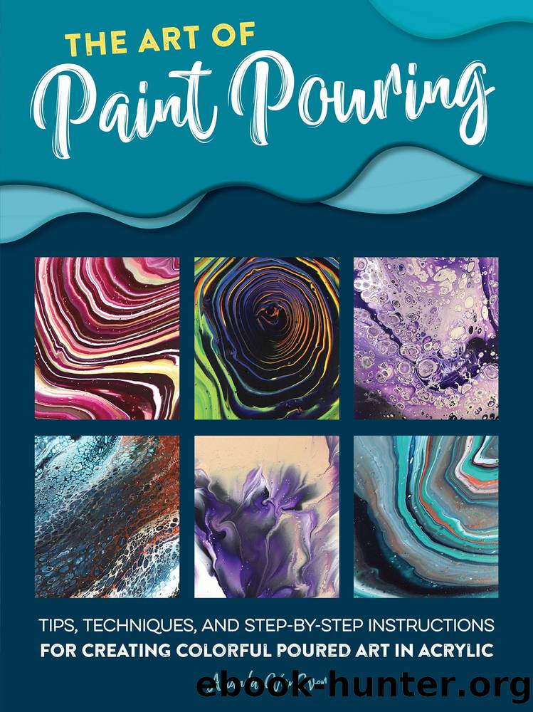 The Art of Paint Pouring by Amanda VanEver