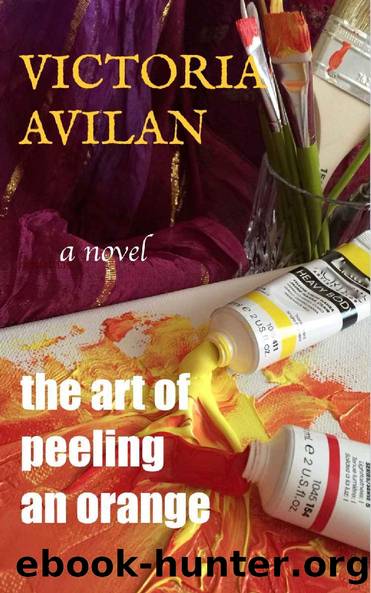The Art of Peeling an Orange by Victoria Avilan