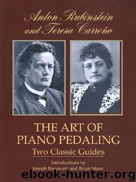 The Art of Piano Pedaling: Two Classic Guides (Dover Books on Music) by Anton Rubinstein & Teresa Carreño