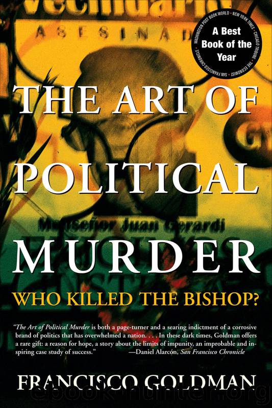 The Art of Political Murder by Francisco Goldman