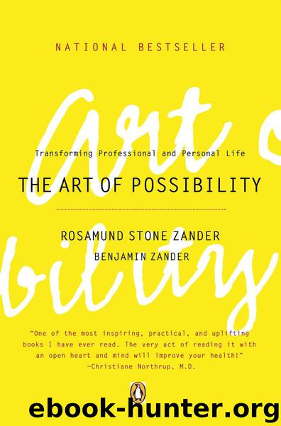 The Art of Possibility by Rosamund Stone Zander & Benjamin Zander