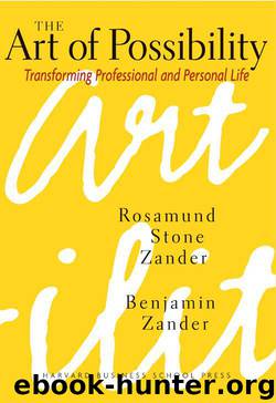 The Art of Possibility by Zander Rosamund Stone & Zander Benjamin
