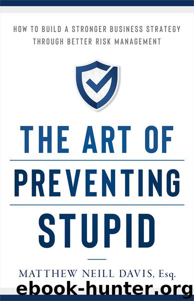 The Art of Preventing Stupid by Matthew Neill Davis