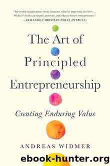 The Art of Principled Entrepreneurship by Andreas Widmer