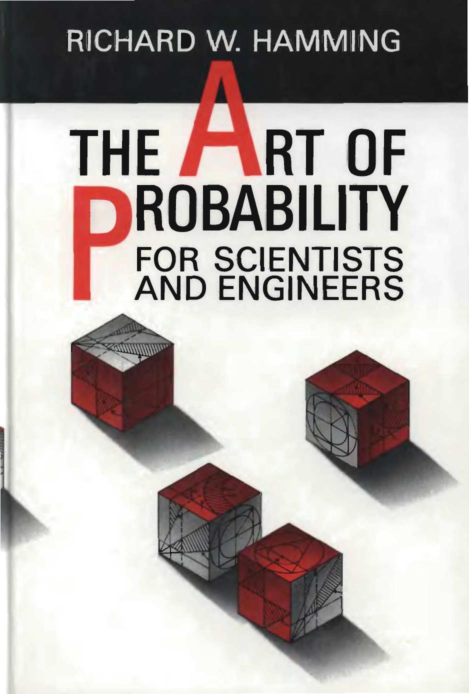 The Art of Probability For Scientists and Engineers-Hamming (lnw Adam) by Unknown