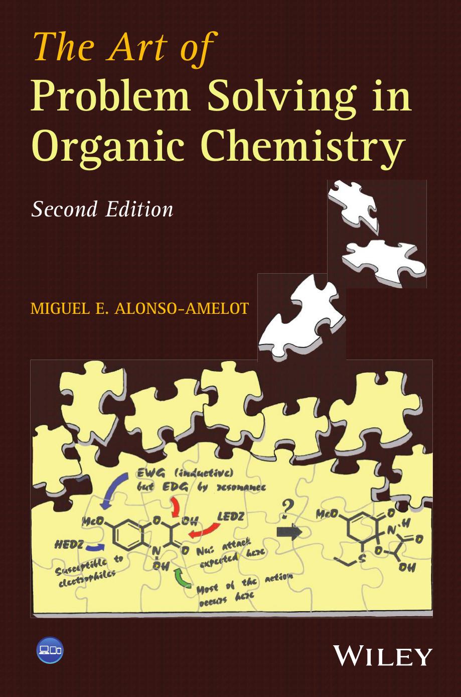 The Art of Problem Solving in Organic Chemistry by Miguel E. Alonso-Amelot