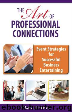 The Art of Professional Connections: Event Strategies for Successful Business Entertaining by Petersen Gloria