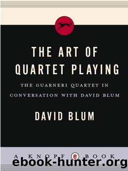 The Art of Quartet Playing by David Blum