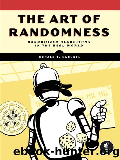 The Art of Randomness: Randomized Algorithms in the Real World (for True Epub) by Ronald T. Kneusel