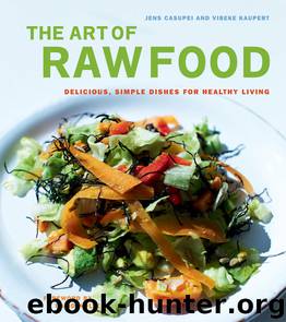 The Art of Raw Food by Jens Casupei