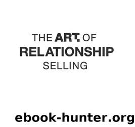 The Art of Relationship Selling by Unknown