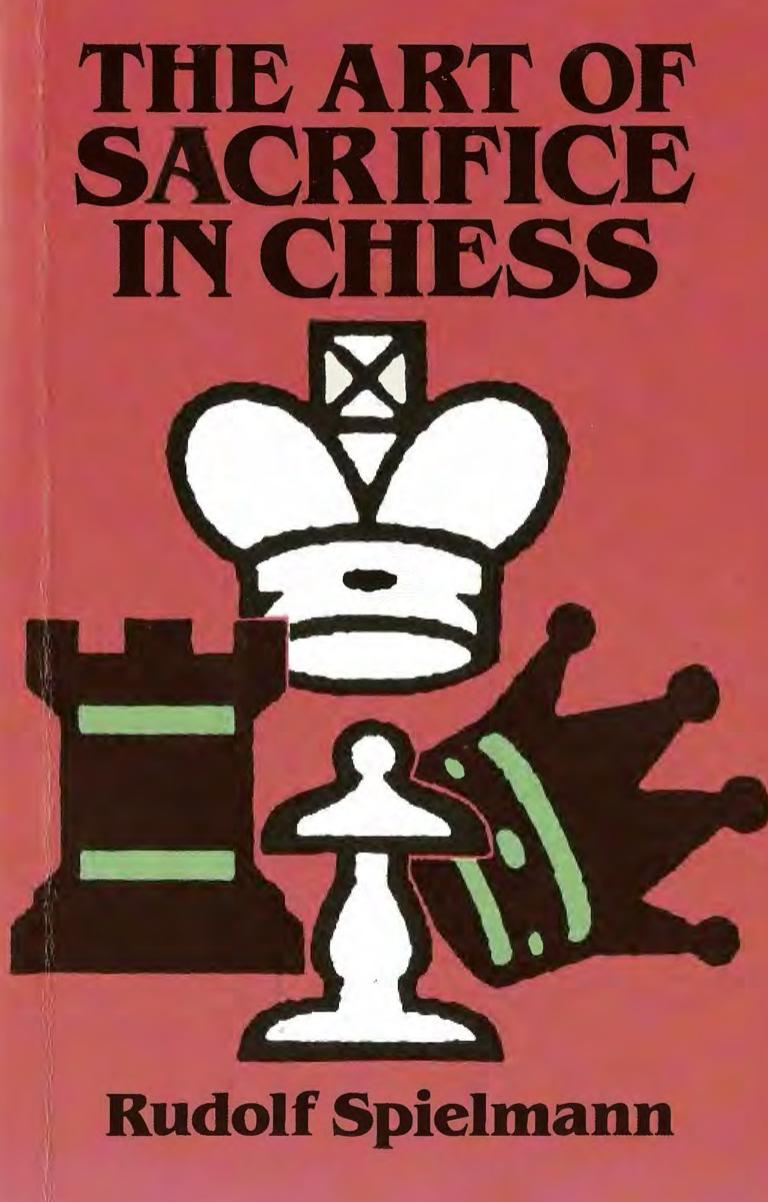 The Art of Sacrifice in Chess by Rudolf Spielmann