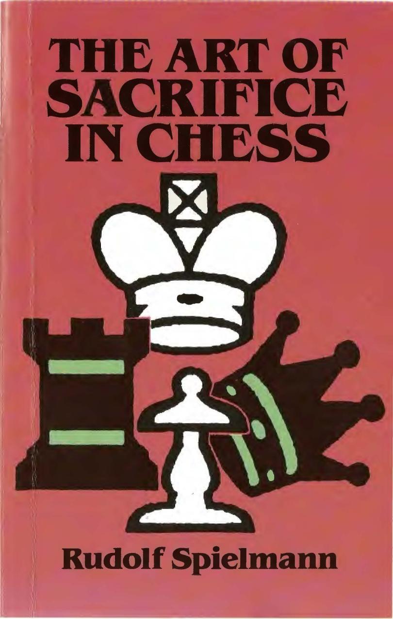 The Art of Sacrifice in Chess by Spielman