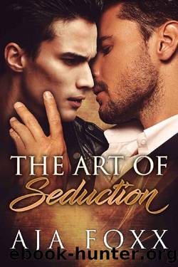 The Art of Seduction by Aja Foxx