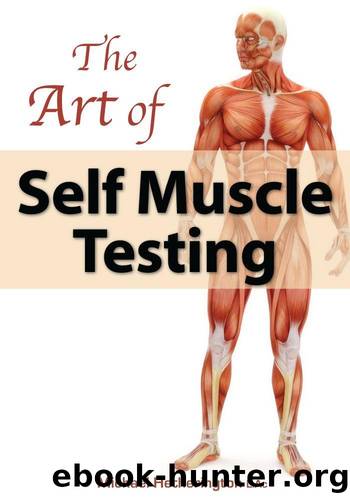 The Art of Self Muscle Testing: For Health, Life and Enlightenment by Michael Hetherington