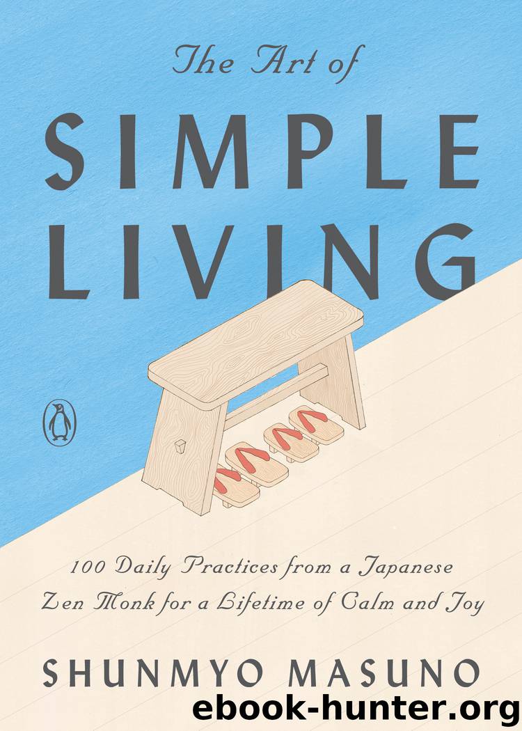 The Art of Simple Living by Shunmyo Masuno & Harriet Lee-Merrion