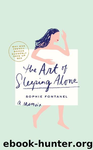 The Art of Sleeping Alone by Sophie Fontanel