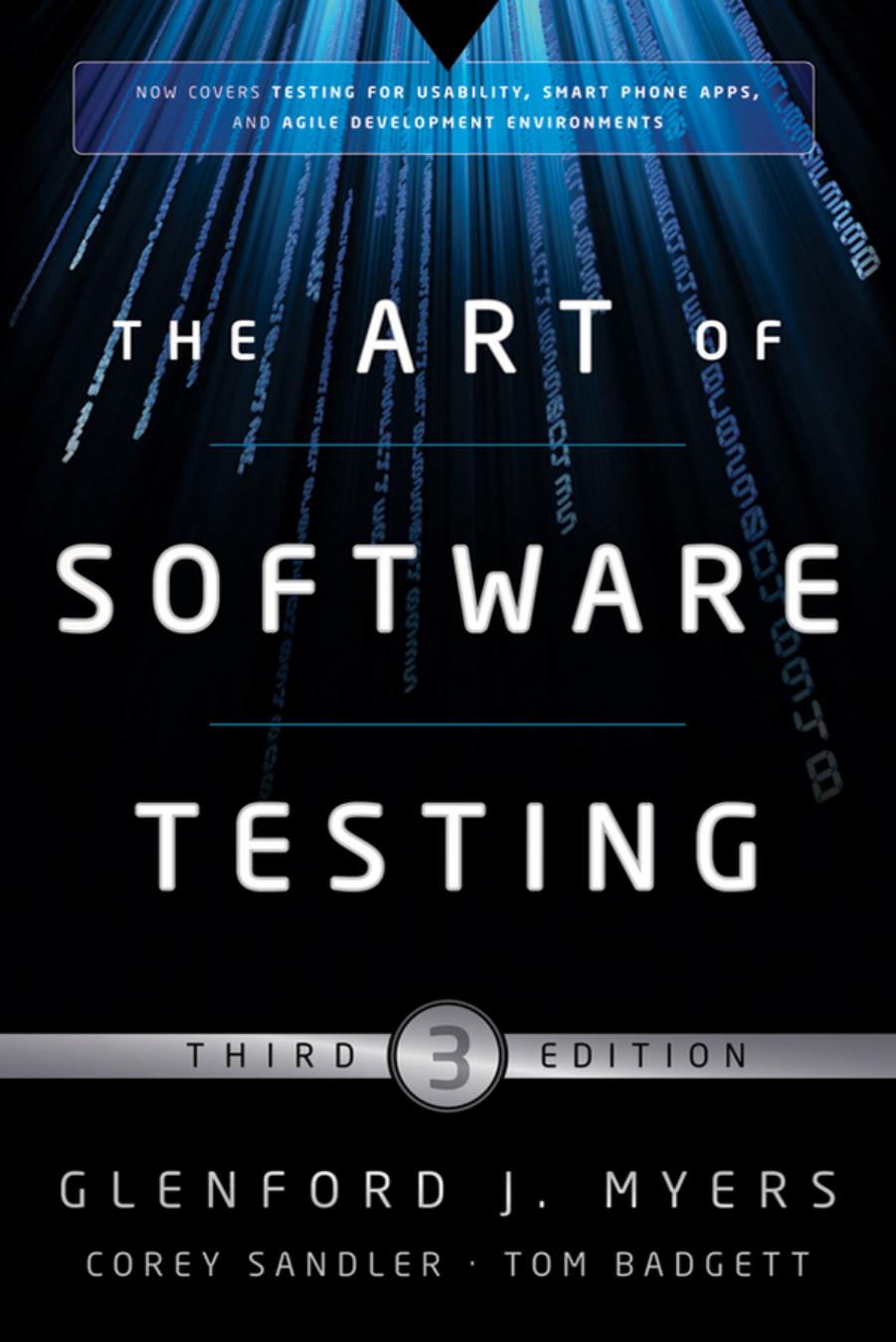 The Art of Software Testing by Glenford J. Myers Corey Sandler Tom Badgett