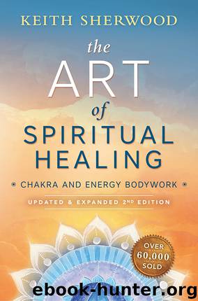The Art of Spiritual Healing (new edition) by Keith Sherwood