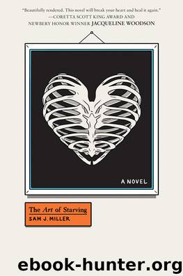 The Art of Starving by Sam J. Miller