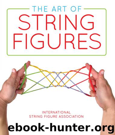 The Art of String Figures by International String Figure Association