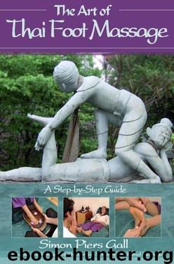The Art of Thai Foot Massage by Gall Simon Piers