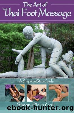 The Art of Thai Foot Massage by Simon Piers Gall