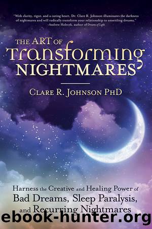 The Art of Transforming Nightmares by Clare R. Johnson