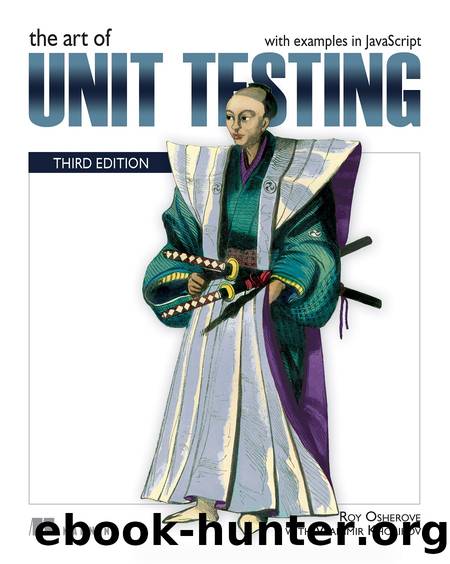 The Art of Unit Testing 3e by Vladimir Khorikov Roy Osherove