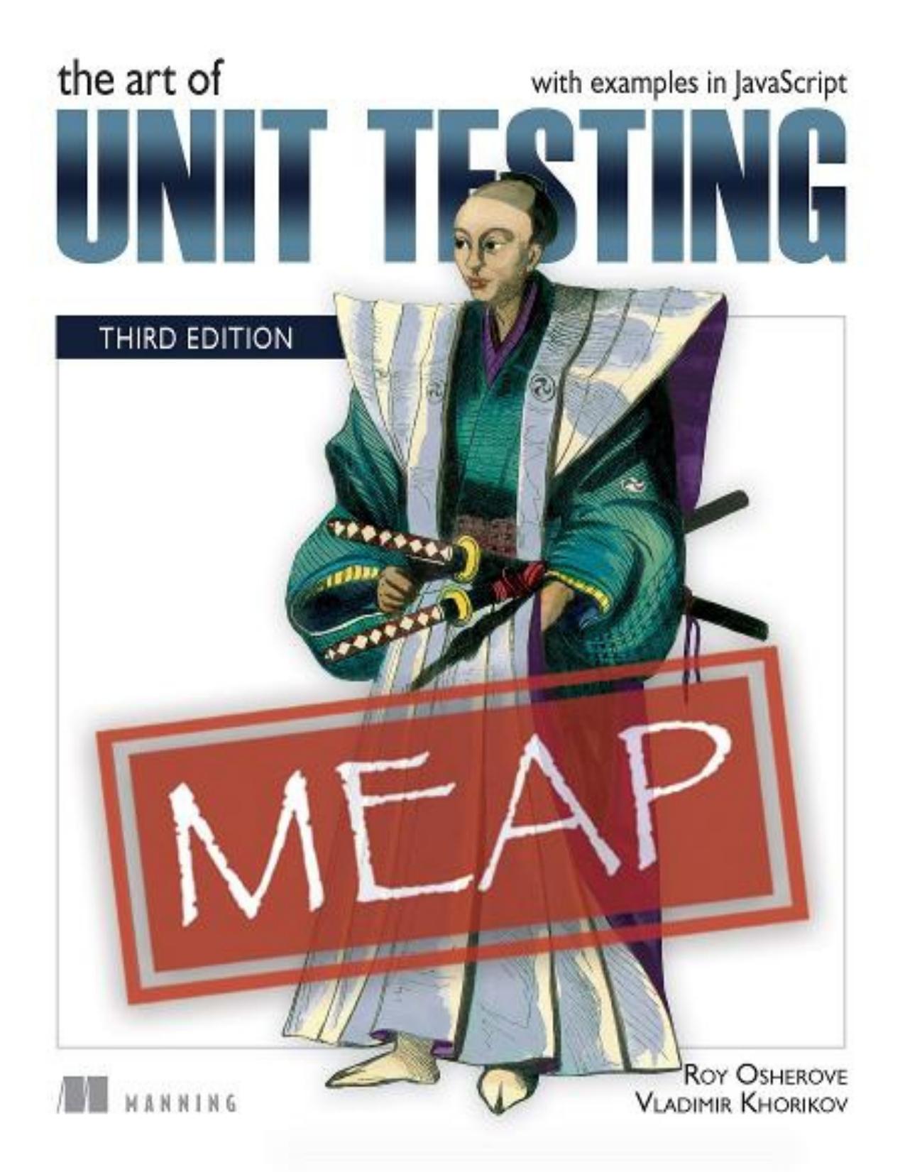 The Art of Unit Testing, Third Edition (MEAP V09) by Roy Osherove